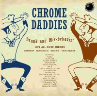 Chrome Daddies - Drunk And Mis-Behavin