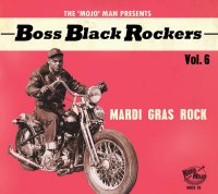 Boss Black Rockers Vol 6: Mardi Gras Rock