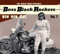 Boss Black Rockers Vol 7: Wow Wow Baby