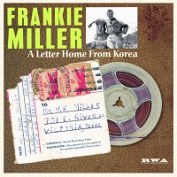 Frankie Miller - A Letter Home From Korea