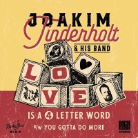 Joakim Tinderholt - Love Is A 4 Letter Word / You Gotta...