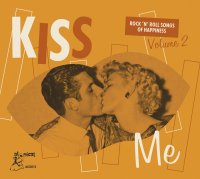 Kiss Me -Rock &lsquo;n&rsquo; Roll Songs Of Happiness...