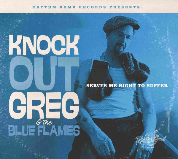 Knock-Out Greg and the Blue Flames - Serves Me Right To Suffer