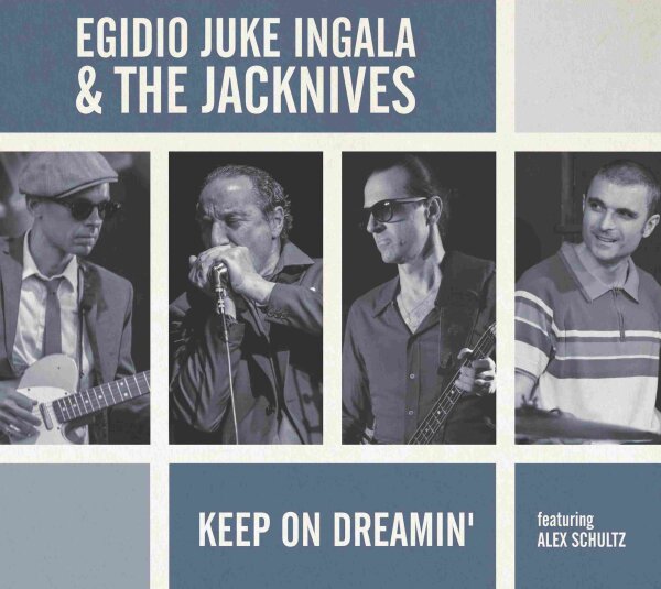 Egidio Juke Ingala & The Jacknives - Keep On Dreamin