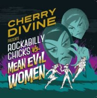 Cherry Divine - Rockabilly Chicks vs. Mean Evil Woman