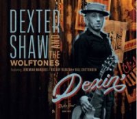 Dexter Shaw And The Wolftones - Dexin deluxe pac